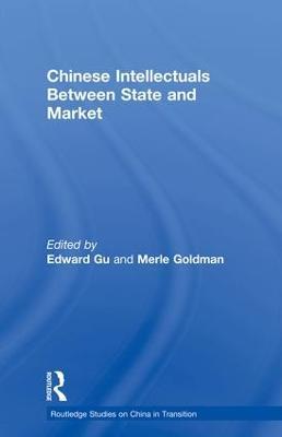 Chinese Intellectuals Between State and Market - cover