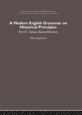 A Modern English Grammar on Historical Principles: Volume 3 - Otto Jespersen - cover