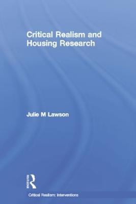 Critical Realism and Housing Research - Julie Lawson - cover