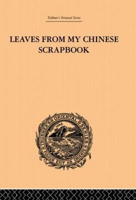 Leaves from My Chinese Scrapbook - Frederic Henry Balfour - cover