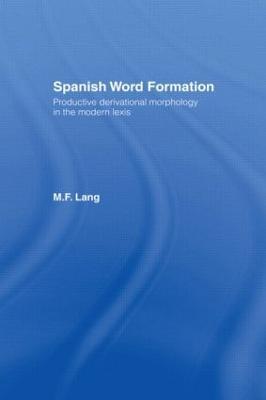 Spanish Word Formation - M. F. Lang - cover