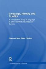 Language, Identity and Conflict: A Comparative Study of Language in Ethnic Conflict in Europe and Eurasia