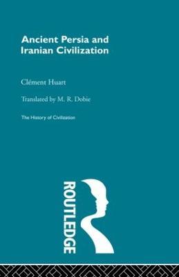 Ancient Persia and Iranian Civilization - Clement Huart - cover