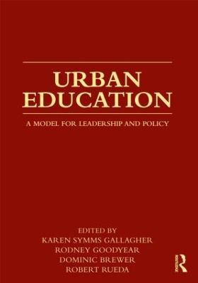 Urban Education: A Model for Leadership and Policy - cover