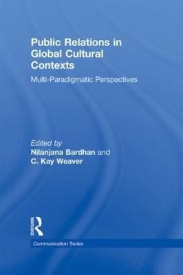 Public Relations in Global Cultural Contexts: Multi-paradigmatic Perspectives - cover