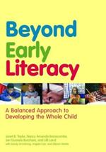 Beyond Early Literacy: A Balanced Approach to Developing the Whole Child
