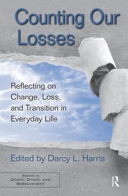 Counting Our Losses: Reflecting on Change, Loss, and Transition in Everyday Life - cover