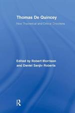 Thomas De Quincey: New Theoretical and Critical Directions