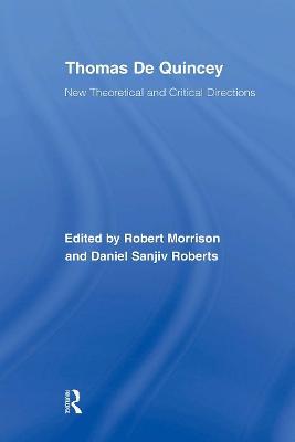 Thomas De Quincey: New Theoretical and Critical Directions - cover