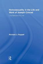 Homosexuality in the Life and Work of Joseph Conrad: Love Between the Lines