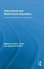 Intercultural and Multicultural Education: Enhancing Global Interconnectedness