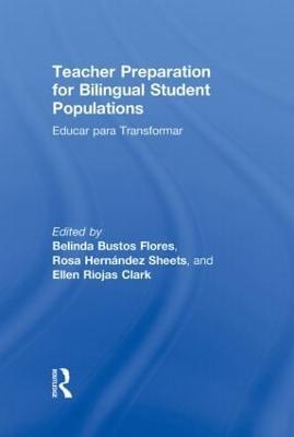 Teacher Preparation for Bilingual Student Populations: Educar para Transformar - cover