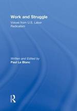 Work and Struggle: Voices from U.S. Labor Radicalism