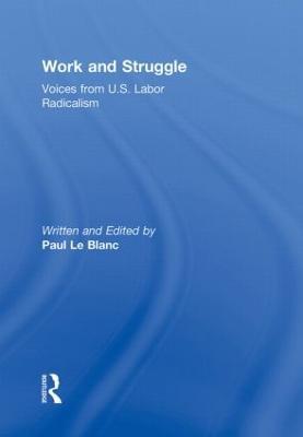 Work and Struggle: Voices from U.S. Labor Radicalism - cover