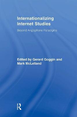 Internationalizing Internet Studies: Beyond Anglophone Paradigms - cover