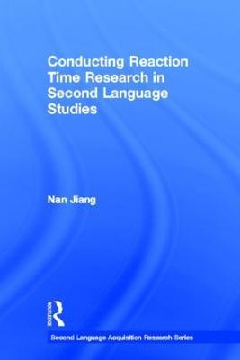 Conducting Reaction Time Research in Second Language Studies - Nan Jiang - cover
