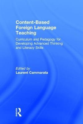 Content-Based Foreign Language Teaching: Curriculum and Pedagogy for Developing Advanced Thinking and Literacy Skills - cover