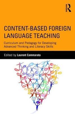 Content-Based Foreign Language Teaching: Curriculum and Pedagogy for Developing Advanced Thinking and Literacy Skills - cover