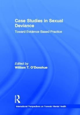 Case Studies in Sexual Deviance: Toward Evidence Based Practice - cover