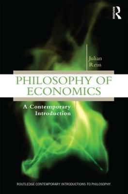 Philosophy of Economics: A Contemporary Introduction - Julian Reiss - cover
