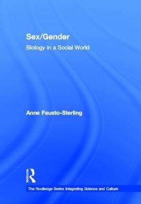 Sex/Gender: Biology in a Social World - Anne Fausto-Sterling - cover