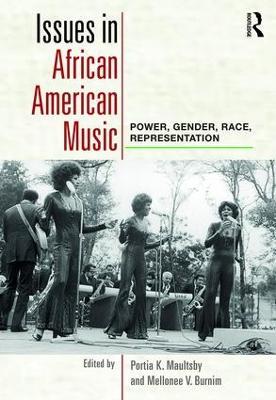 Issues in African American Music: Power, Gender, Race, Representation - cover
