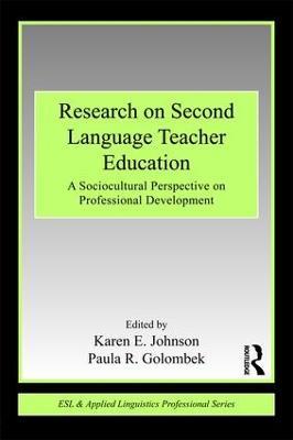 Research on Second Language Teacher Education: A Sociocultural Perspective on Professional Development - cover