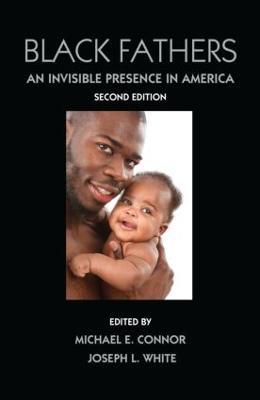 Black Fathers: An Invisible Presence in America, Second Edition - cover
