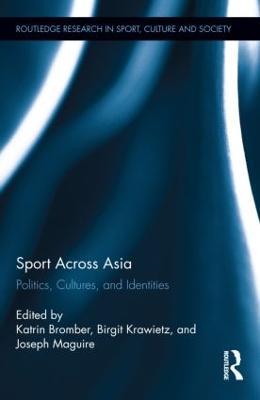 Sport Across Asia: Politics, Cultures, and Identities - cover