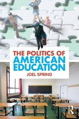 The Politics of American Education - Joel Spring - cover