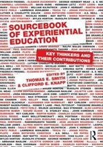 Sourcebook of Experiential Education: Key Thinkers and Their Contributions