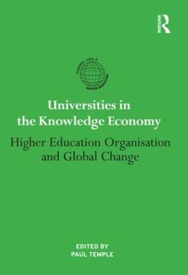 Universities in the Knowledge Economy: Higher education organisation and global change - cover