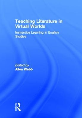 Teaching Literature in Virtual Worlds: Immersive Learning in English Studies - cover