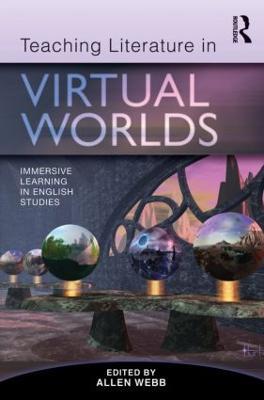 Teaching Literature in Virtual Worlds: Immersive Learning in English Studies - cover