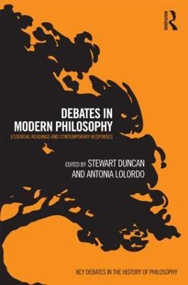 Debates in Modern Philosophy: Essential Readings and Contemporary Responses - cover