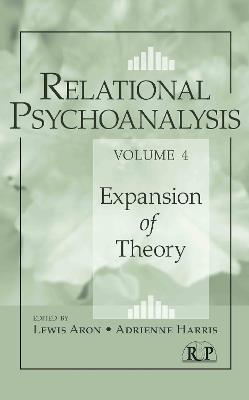 Relational Psychoanalysis, Volume 4: Expansion of Theory - cover