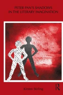 Peter Pan's Shadows in the Literary Imagination - Kirsten Stirling - cover