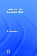 Jokes and the Linguistic Mind
