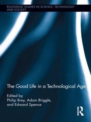 The Good Life in a Technological Age - Tom Diamond,Mark Sanders - cover