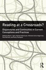 Reading at a Crossroads?: Disjunctures and Continuities in Current Conceptions and Practices