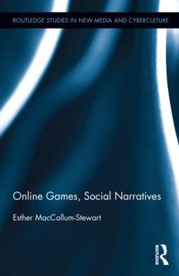 Online Games, Social Narratives - Esther MacCallum-Stewart - cover