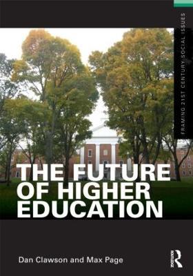 The Future of Higher Education - Dan Clawson,Max Page - cover