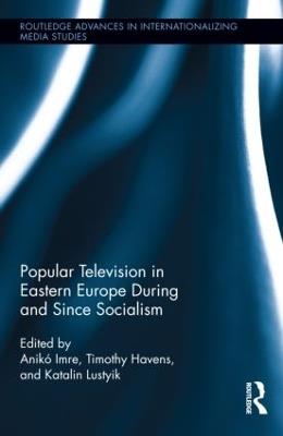 Popular Television in Eastern Europe During and Since Socialism - cover
