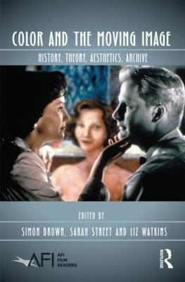 Color and the Moving Image: History, Theory, Aesthetics, Archive - cover