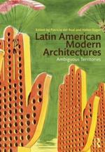 Latin American Modern Architectures: Ambiguous Territories
