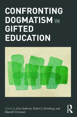 Confronting Dogmatism in Gifted Education - cover