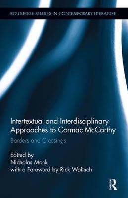 Intertextual and Interdisciplinary Approaches to Cormac McCarthy: Borders and Crossings - cover