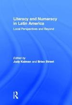 Literacy and Numeracy in Latin America: Local Perspectives and Beyond