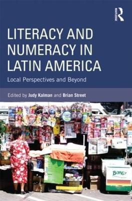 Literacy and Numeracy in Latin America: Local Perspectives and Beyond - cover