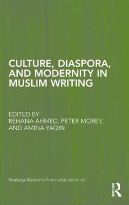 Culture, Diaspora, and Modernity in Muslim Writing - cover